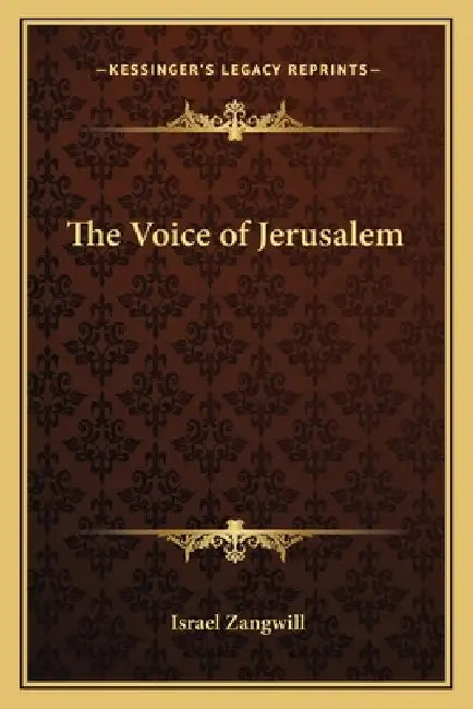 The Voice of Jerusalem by Israel Zangwill