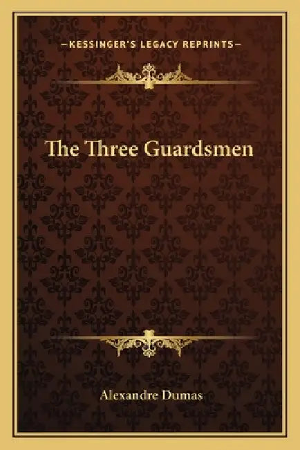 The Three Guardsmen by Alexandre Dumas