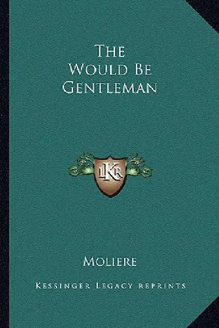 The Would Be Gentleman by Moliere
