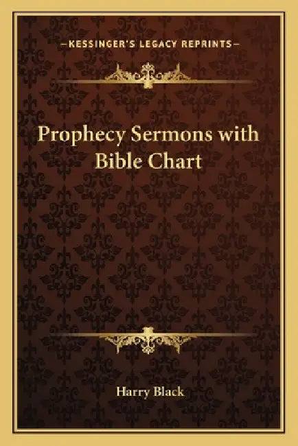 Prophecy Sermons with Bible Chart by Harry Black