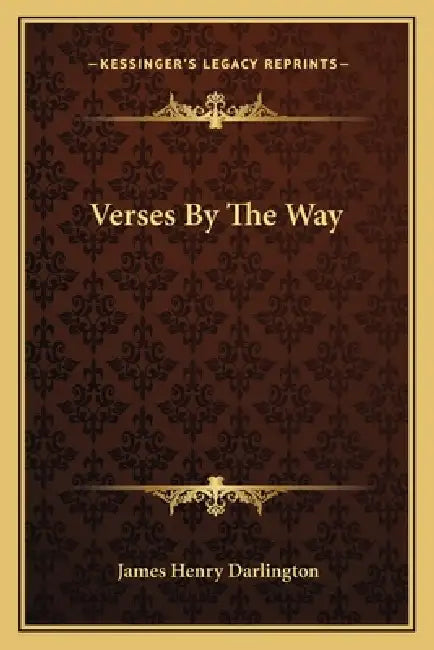 Verses By The Way by James Henry Darlington