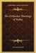 The Orthodox Theology of Today by Newman Smyth