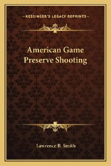 American Game Preserve Shooting by Lawrence B. Smith
