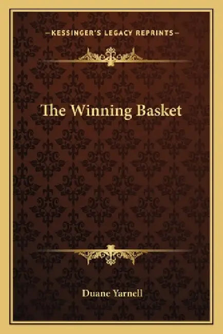 The Winning Basket by Duane Yarnell