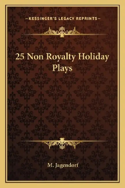 25 Non Royalty Holiday Plays by M. Jagendorf