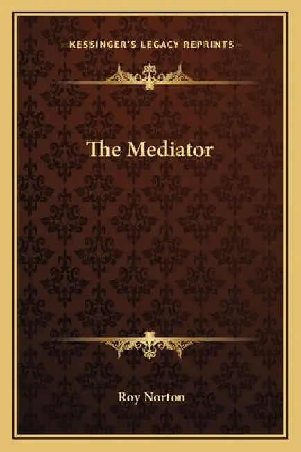 The Mediator by Roy Norton