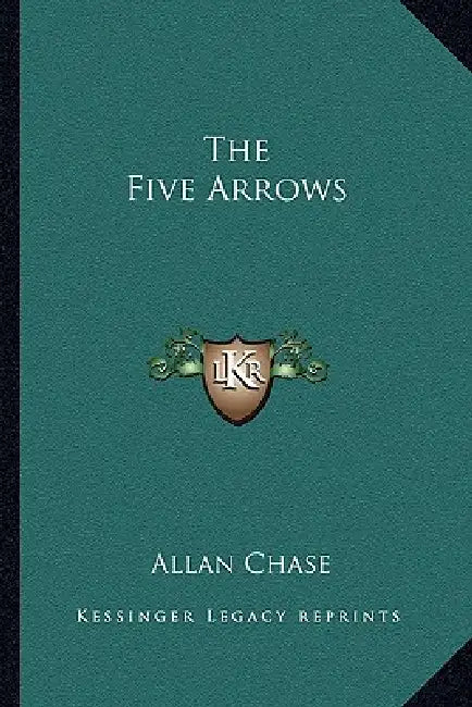 The Five Arrows by Allan Chase