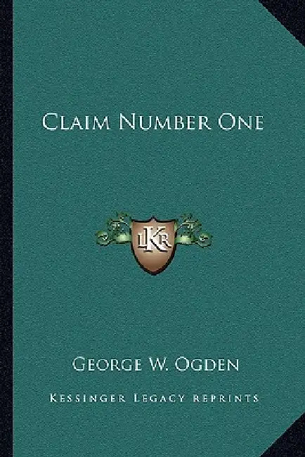 Claim Number One by George W. Ogden