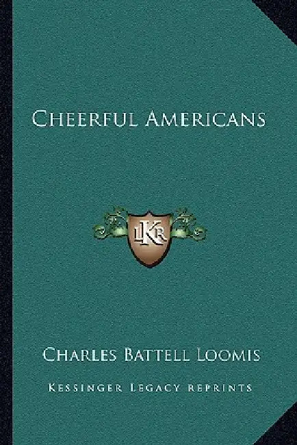 Cheerful Americans by Charles Battell Loomis