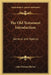 The Old Testament Introduction: General and Special by John Howard Raven