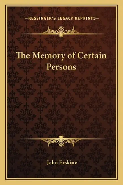 The Memory of Certain Persons by John Erskine