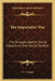 The Imperialist War: The Struggle Against Social Chauvinism And Social Pacifism by V. I. Lenin