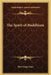 The Spirit of Buddhism by Hari Singh Gour