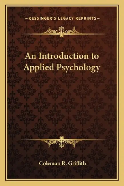 An Introduction to Applied Psychology by Coleman R. Griffith