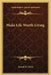 Make Life Worth Living by Joseph R. Sizoo