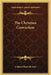 The Christian Conviction by Cleland Boyd McAfee