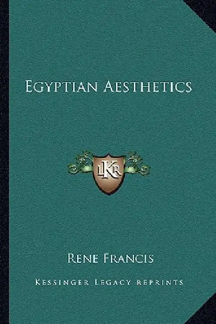 Egyptian Aesthetics by Rene Francis