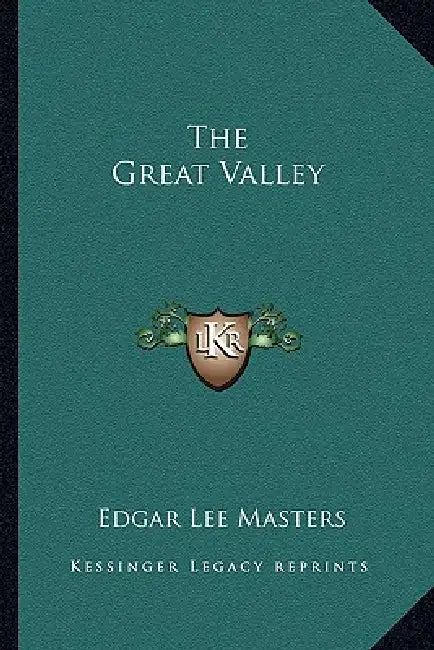 The Great Valley by Edgar Lee Masters