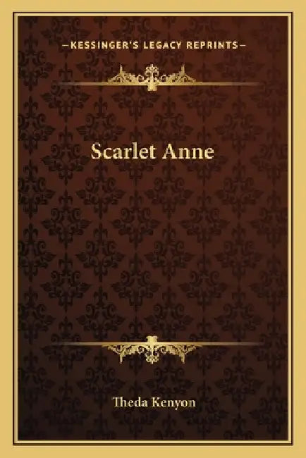 Scarlet Anne by Theda Kenyon