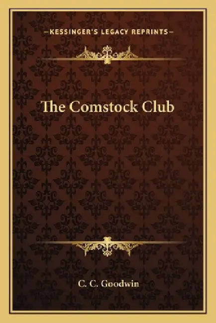The Comstock Club by C. C. Goodwin