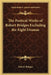The Poetical Works of Robert Bridges Excluding the Eight Dramas by Robert Bridges
