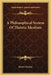 A Philosophical System Of Theistic Idealism by James Lindsay