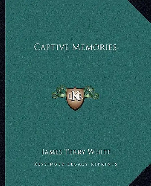 Captive Memories by James Terry White