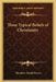 Three Typical Beliefs of Christianity by Theodore Gerald Soares