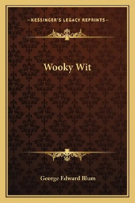 Wooky Wit by George Edward Blum