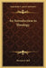 An Introduction to Theology by Hermon F. Bell