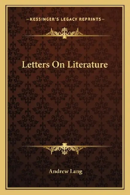 Letters On Literature by Andrew Lang