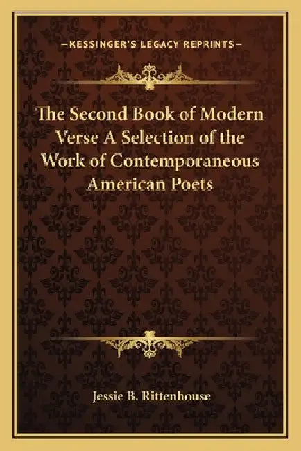 The Second Book of Modern Verse a Selection of the Work of Contemporaneous American Poets by Jessie Belle Rittenhouse