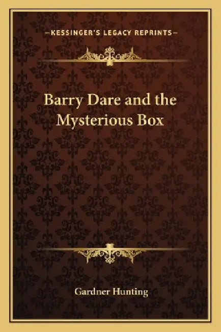 Barry Dare and the Mysterious Box by Gardner Hunting