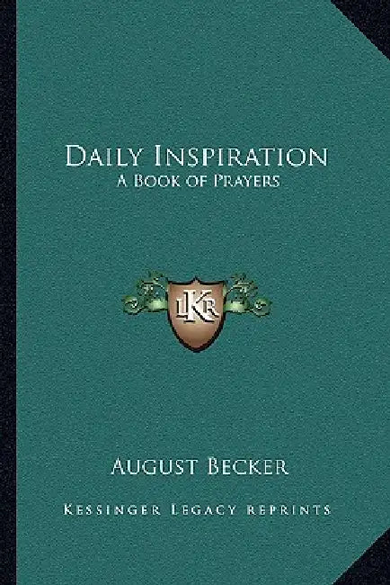 Daily Inspiration: A Book of Prayers by August Becker