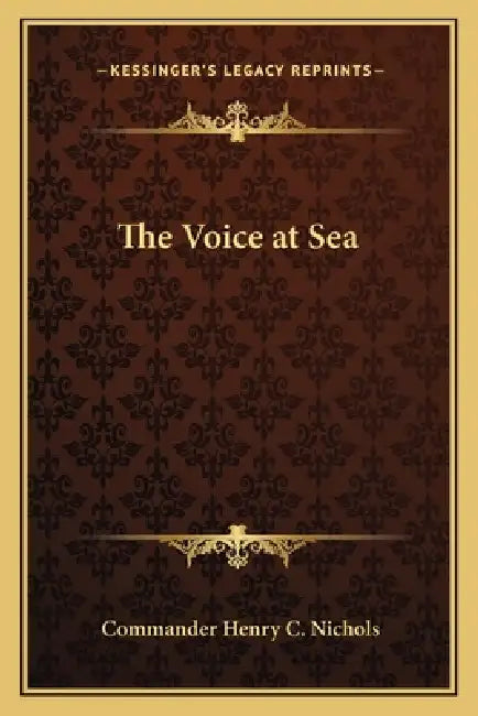 The Voice at Sea by Commander Henry C. Nichols