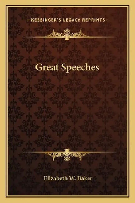 Great Speeches by Elizabeth W. Baker