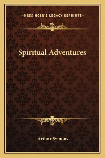 Spiritual Adventures by Arthur Symons