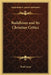 Buddhism and Its Christian Critics by Paul Carus
