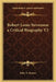 Robert Louis Stevenson a Critical Biography V2 by John A. Steuart