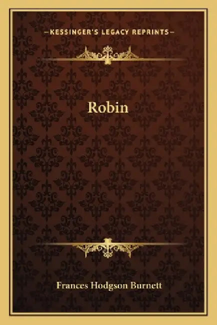 Robin by Frances Hodgson Burnett