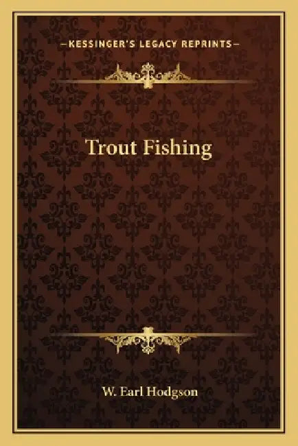 Trout Fishing by W. Earl Hodgson