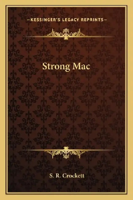 Strong Mac by S. R. Crockett