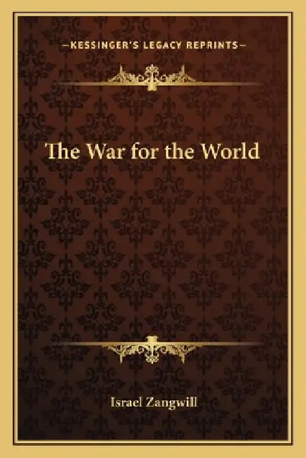 The War for the World by Israel Zangwill