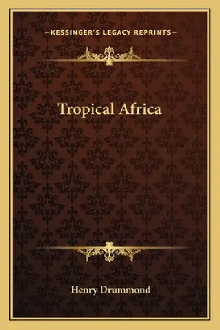 Tropical Africa by Henry Drummond