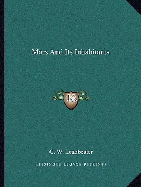 Mars And Its Inhabitants by C. W. Leadbeater