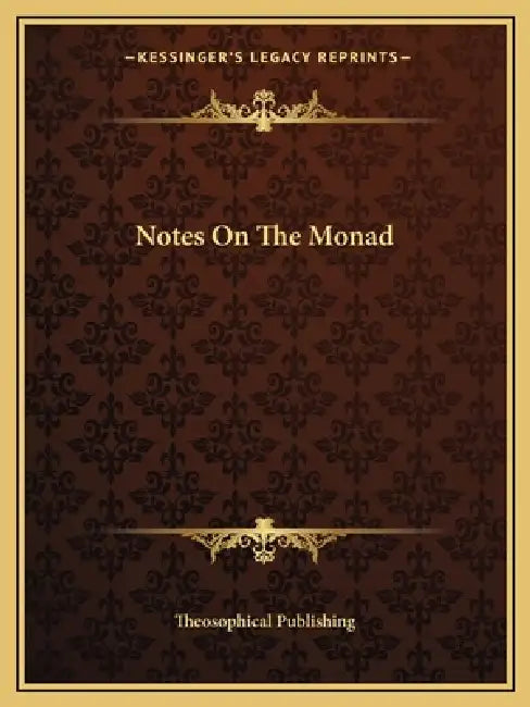 Notes On The Monad by Theosophical Publishing
