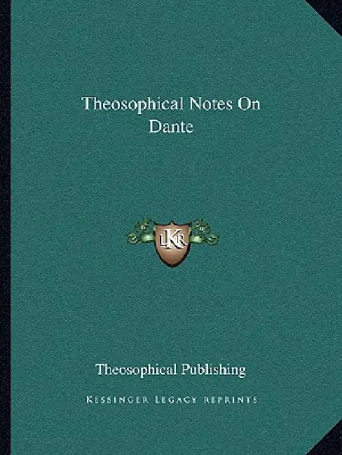 Theosophical Notes On Dante by Theosophical Publishing