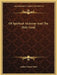 Of Spiritual Alchemy And The Holy Grail by Arthur Edward Waite