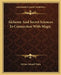Alchemy And Secret Sciences In Connection With Magic by Arthur Edward Waite
