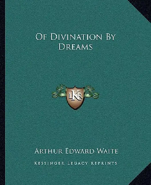 Of Divination By Dreams by Arthur Edward Waite